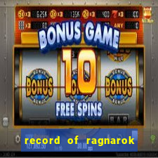 record of ragnarok 3 temporada